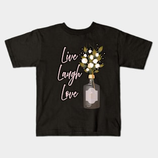 Inspirational Life Quote - Live Laugh Love Kids T-Shirt